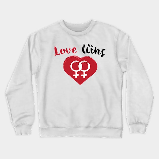 Love Wins Lesbian Heart Crewneck Sweatshirt by FeministShirts